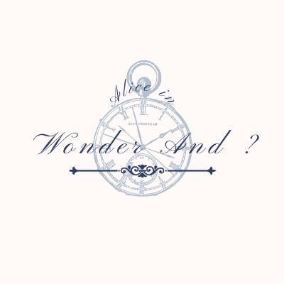 Alice in Wonder And ?