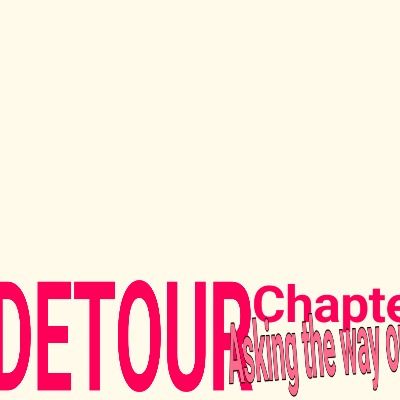 [DETOUR]